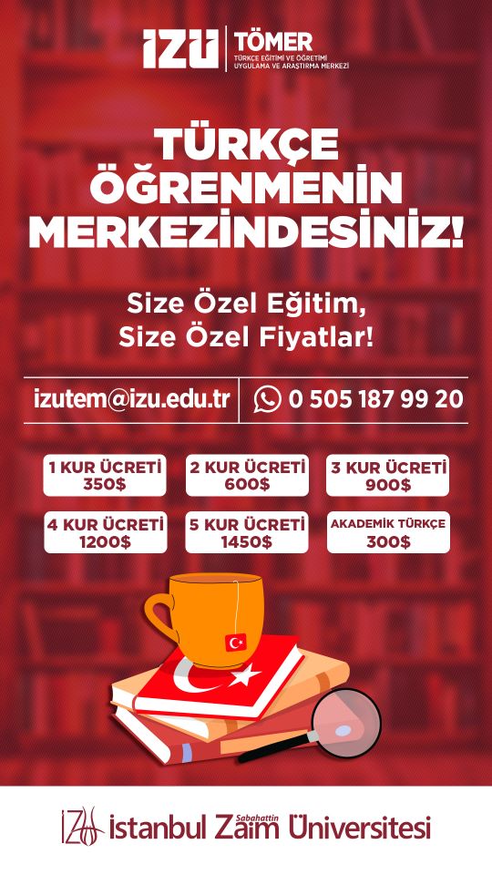 İZÜ TÖMER: You are at the centre of learning Turkish! Tailored education, tailored prices. Course fees: 1 level $350, 2 levels $600, 3 levels $900, 4 levels $1200, 5 levels $1450, Academic Turkish $300. Contact: izutem@izu.edu.tr, WhatsApp 0 505 187 99 20.