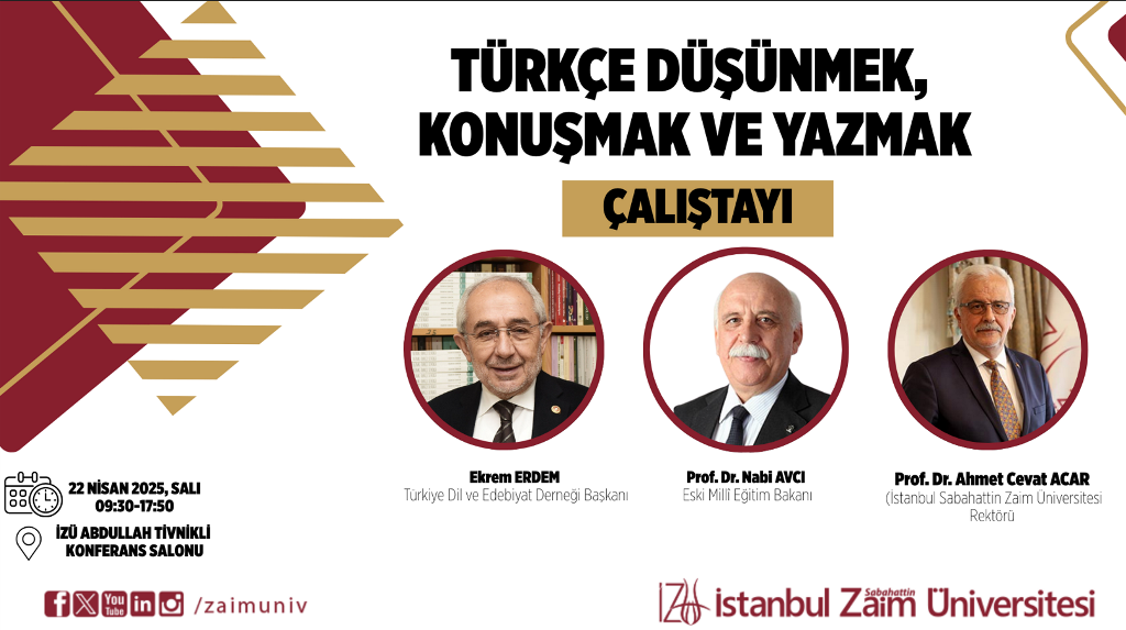 "Türkçe Düşünmek, Konuşmak ve Yazmak" Çalıştayı "Türkçe Düşünmek, Konuşmak ve Yazmak" Çalıştayı