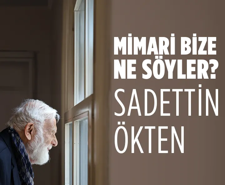 Mimari Bize Ne Söyler?