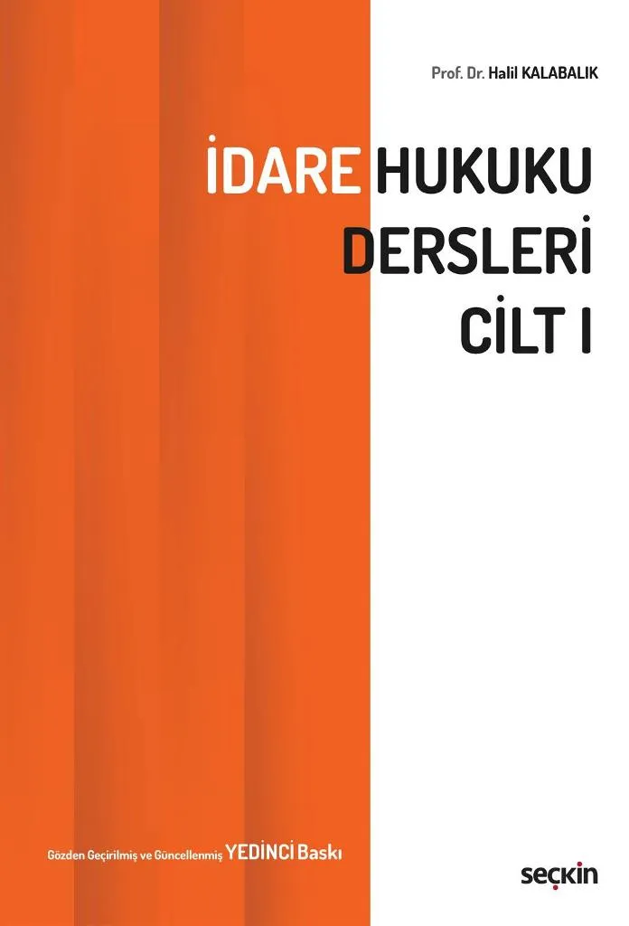 Fakültemiz İdare Hukuku Anabilim Dalı Başkanı Prof. Dr. Halil Kalabalık’ın Eserlerinin Yeni Baskıları Yayımlandı