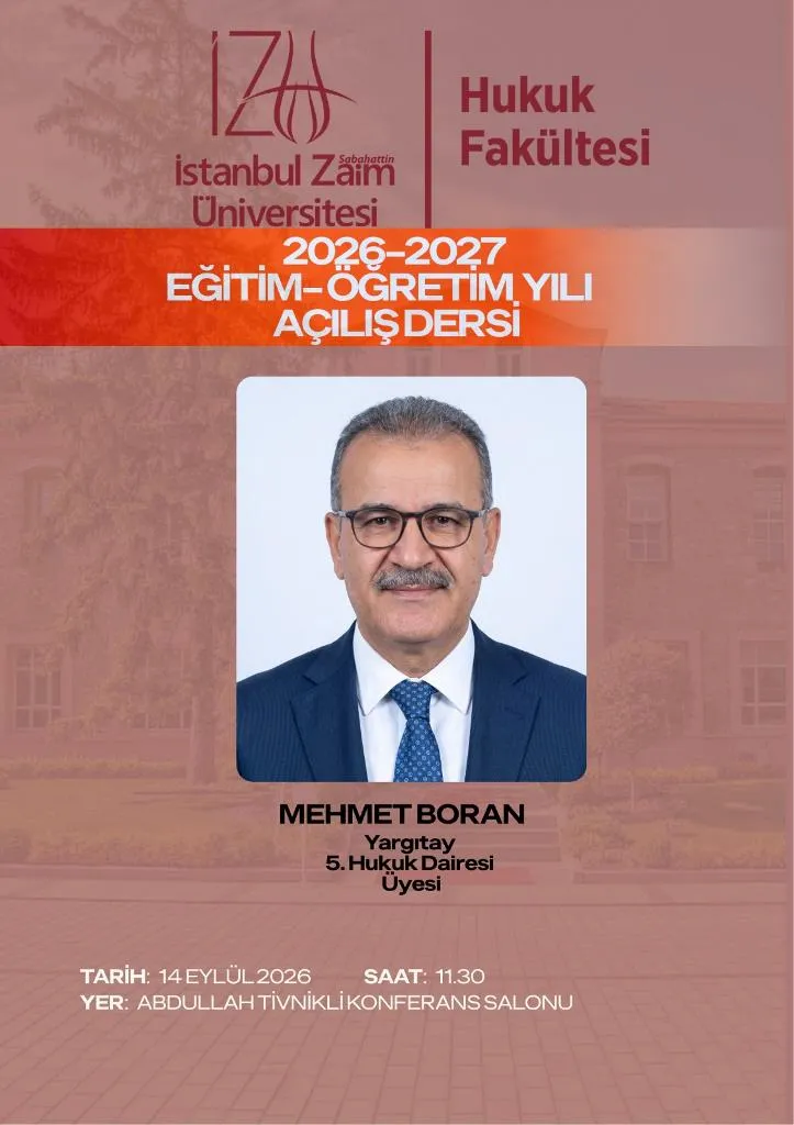 Hukuk Fakültesi 2026-2027 Eğitim-Öğretim Yılı Açılış Dersi Yargıtay 5. Hukuk Dairesi Üyesi Sayın Mehmet Boran’ın Katılımıyla Gerçekleştirilecektir